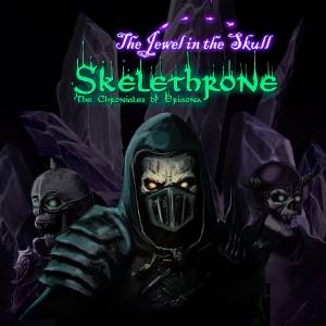 Skelethrone The Chronicles of Ericona The Jewel in the Skull Xbox Series X