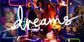 Dreams